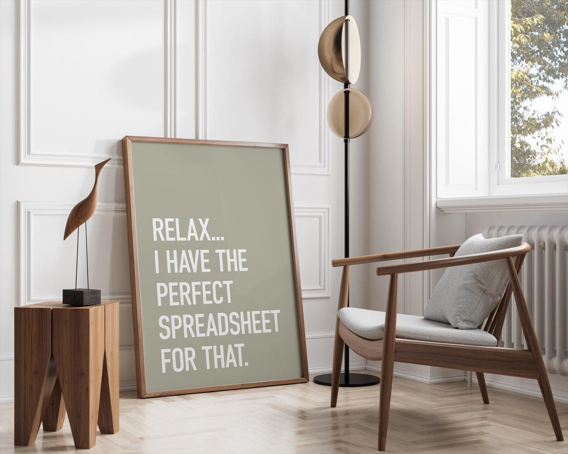 Relax I Have The Perfect Spreadsheet For That Sage Office Wall Art - Image 3
