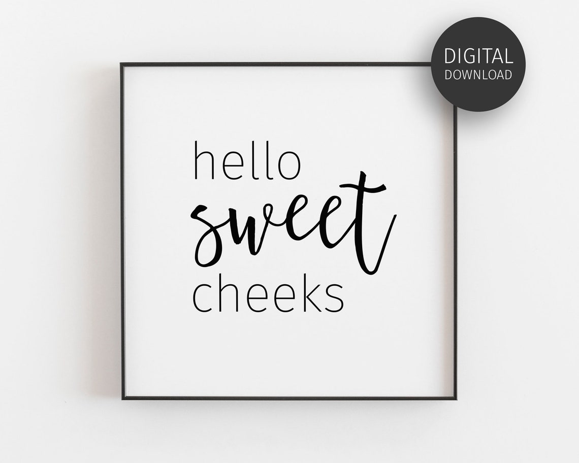 Hello Sweet Cheeks Funny Bathroom Script Typography Black Quote Poster