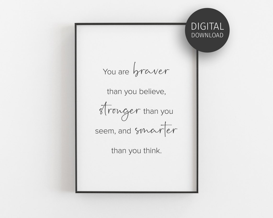 You Are Braver Stronger Smarter Inspirational Script Quote Poster