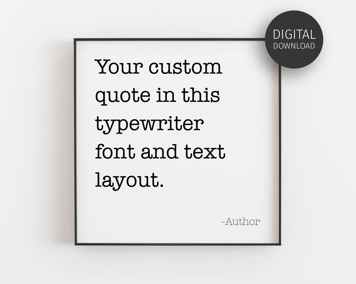 Custom Quote Typography Poster, Minimalist Typewriter Font