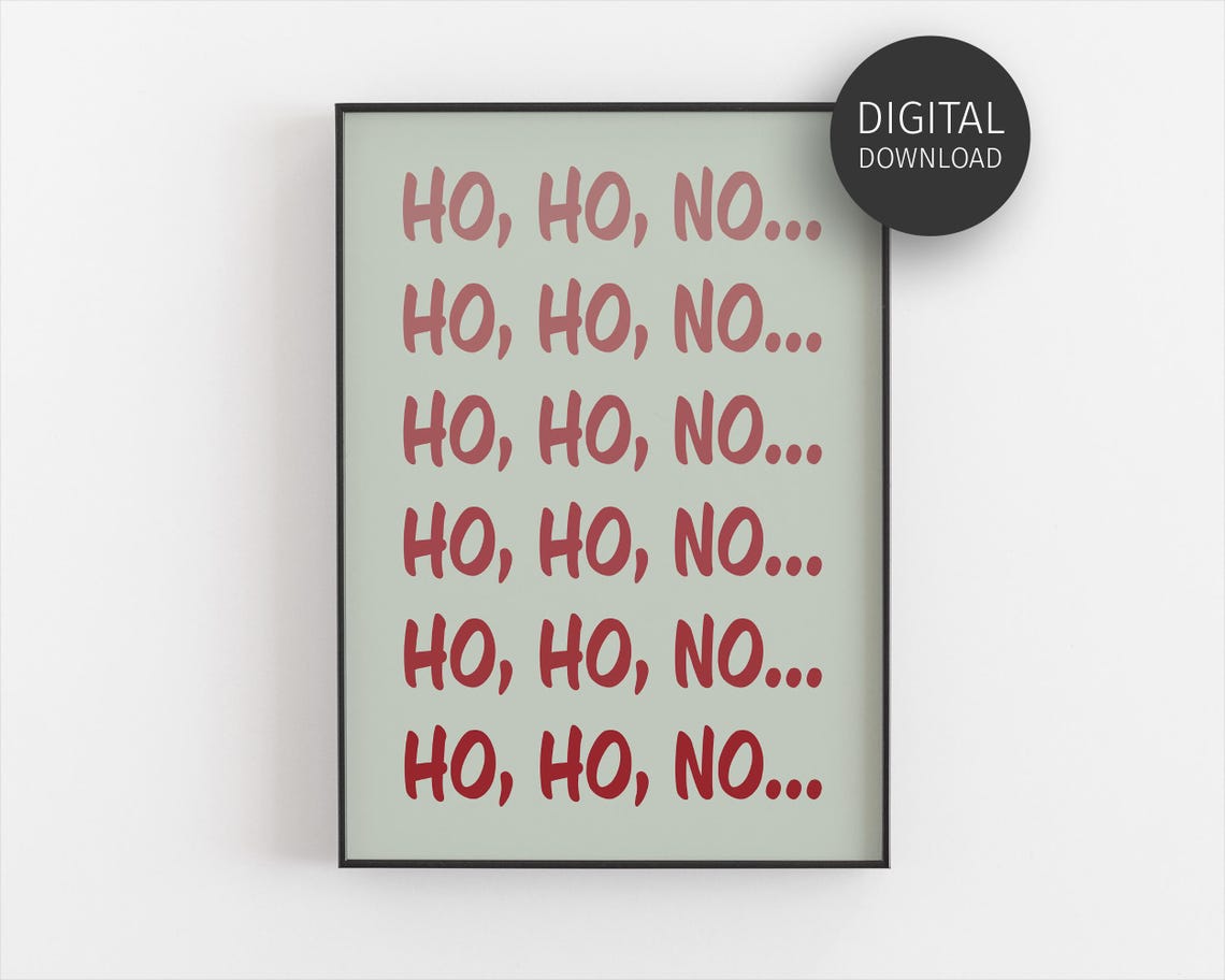 Ho Ho No Repeated Christmas Quote Funny Sage Green Holiday Poster