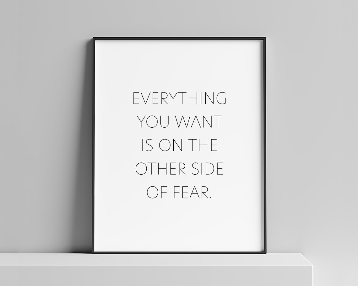 Everything You Want Is On The Other Side Of Fear Motivational Poster - Image 2