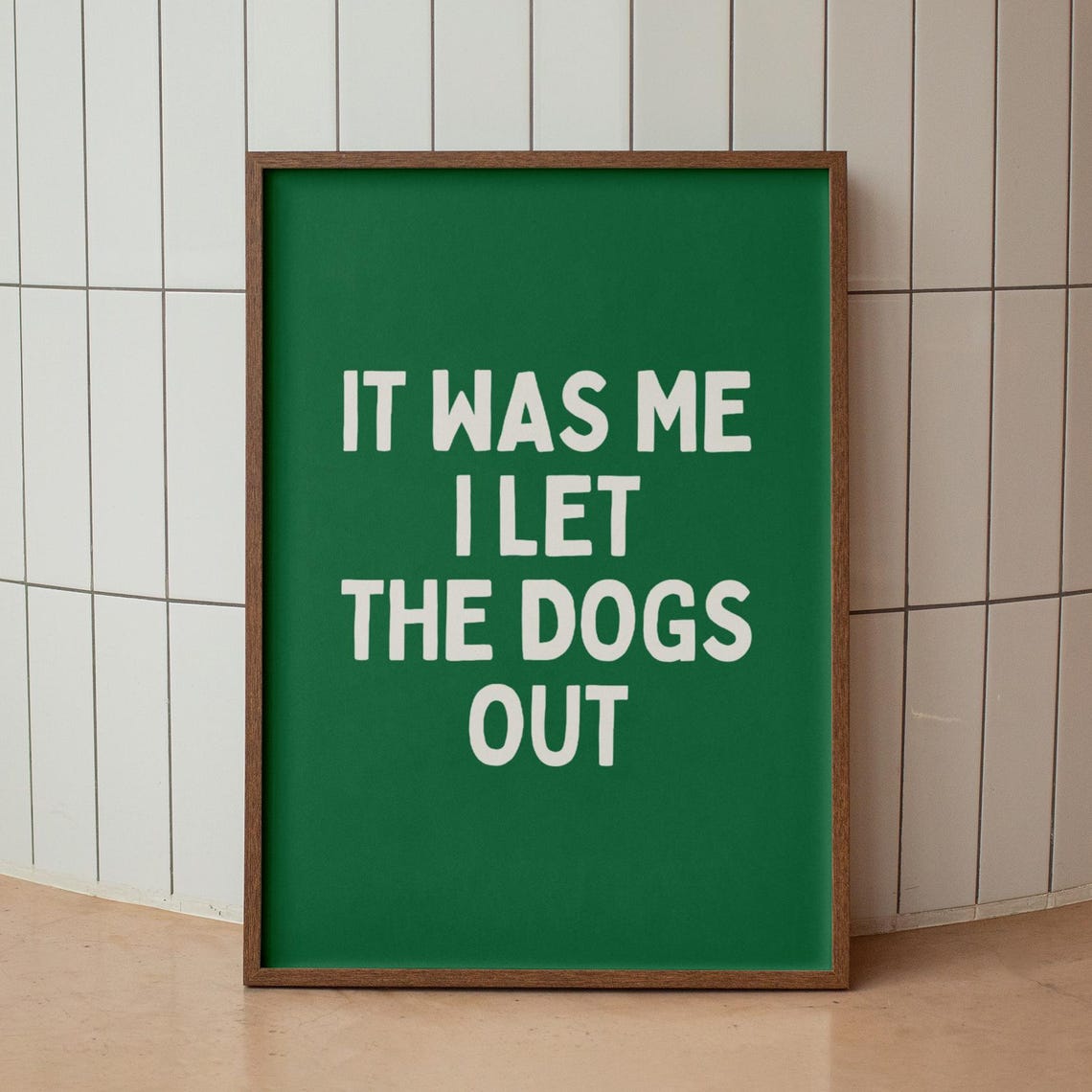 Funny Dog Quote Print It Was Me Green Lover Gift