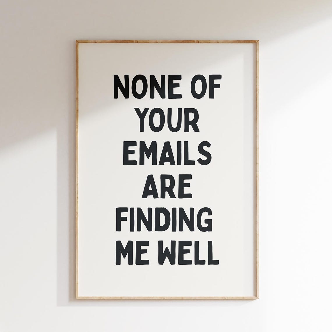 Funny Office Print None Of Your Emails Are Finding Me