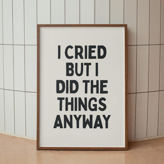 Funny Mental Health Quote Print Cried But Did It Anyway