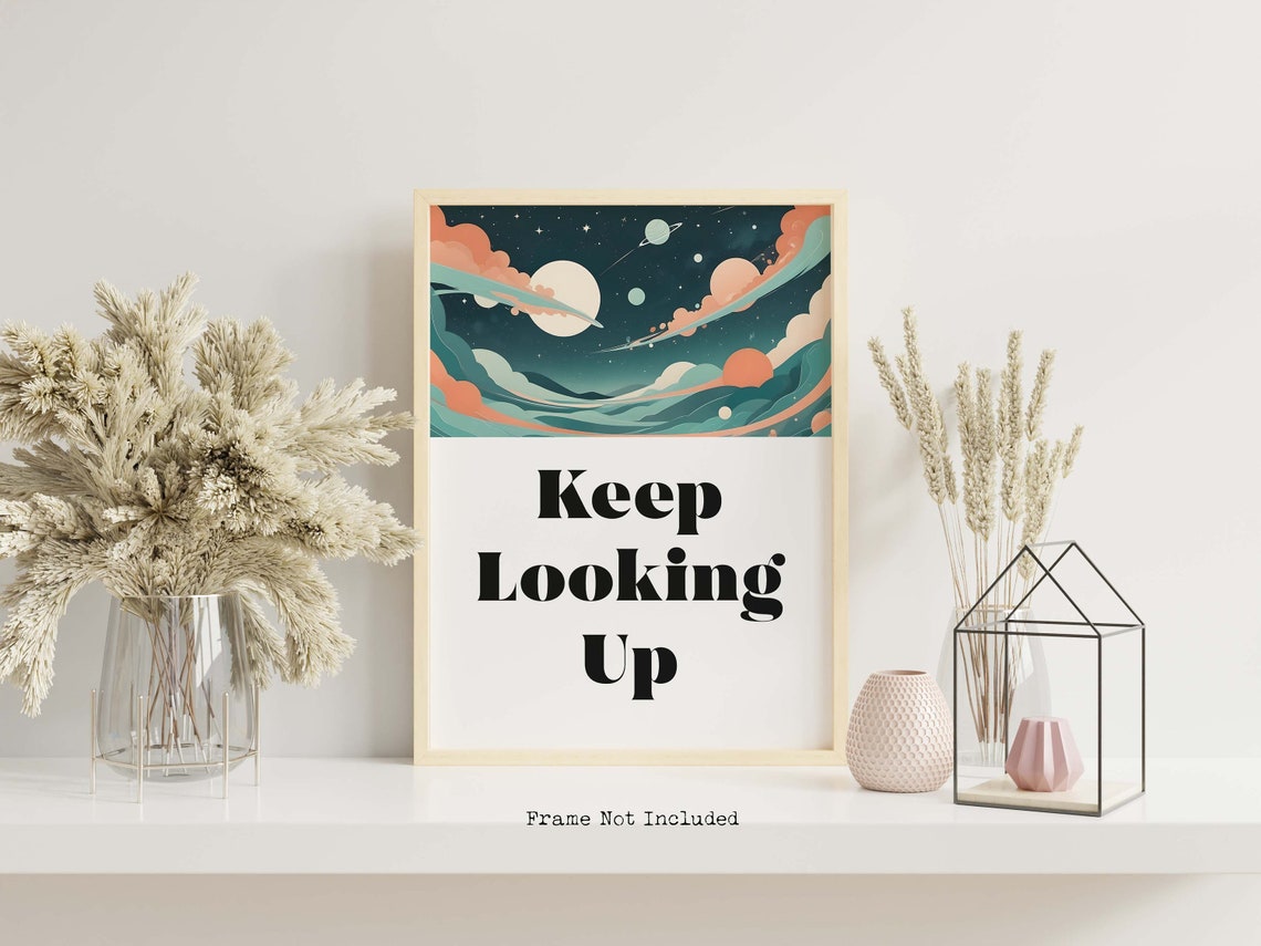 Keep Looking Up Wall Art Space Themed Inspirational Quote Positive Affirmation