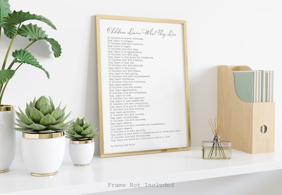 Children Learn What They Live, Dorothy Law Nolte Print