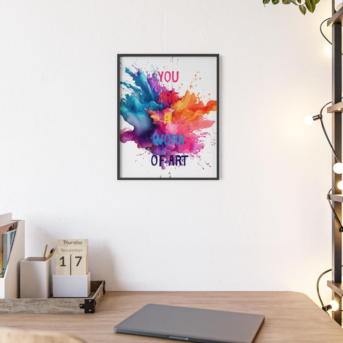 You Are A Work Of Art Colorful Paint Splash Motivational Poster - Image 2
