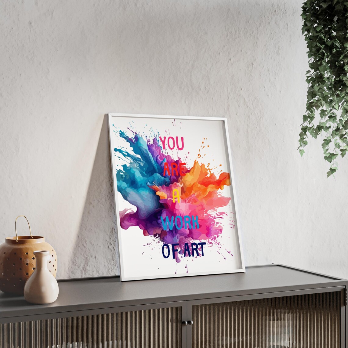 You Are A Work Of Art Colorful Paint Splash Motivational Poster