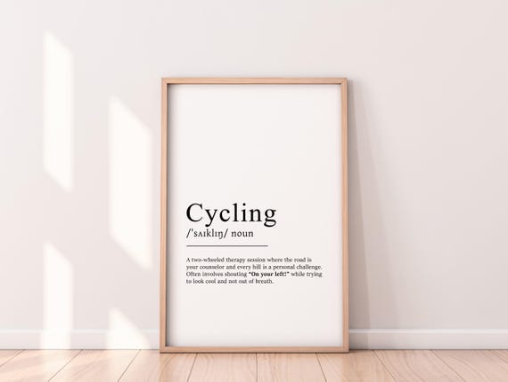 Cycling Definition Print Funny Bicycle Lover Wall Art Unique Cycling Gift For Cyclists Outdoor Inspirational