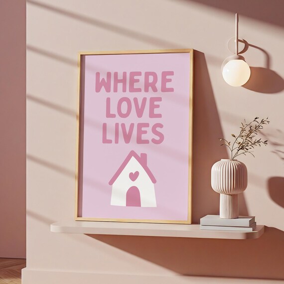 Where Love Lives Pink Typographic Heart Home Sweet Home Poster