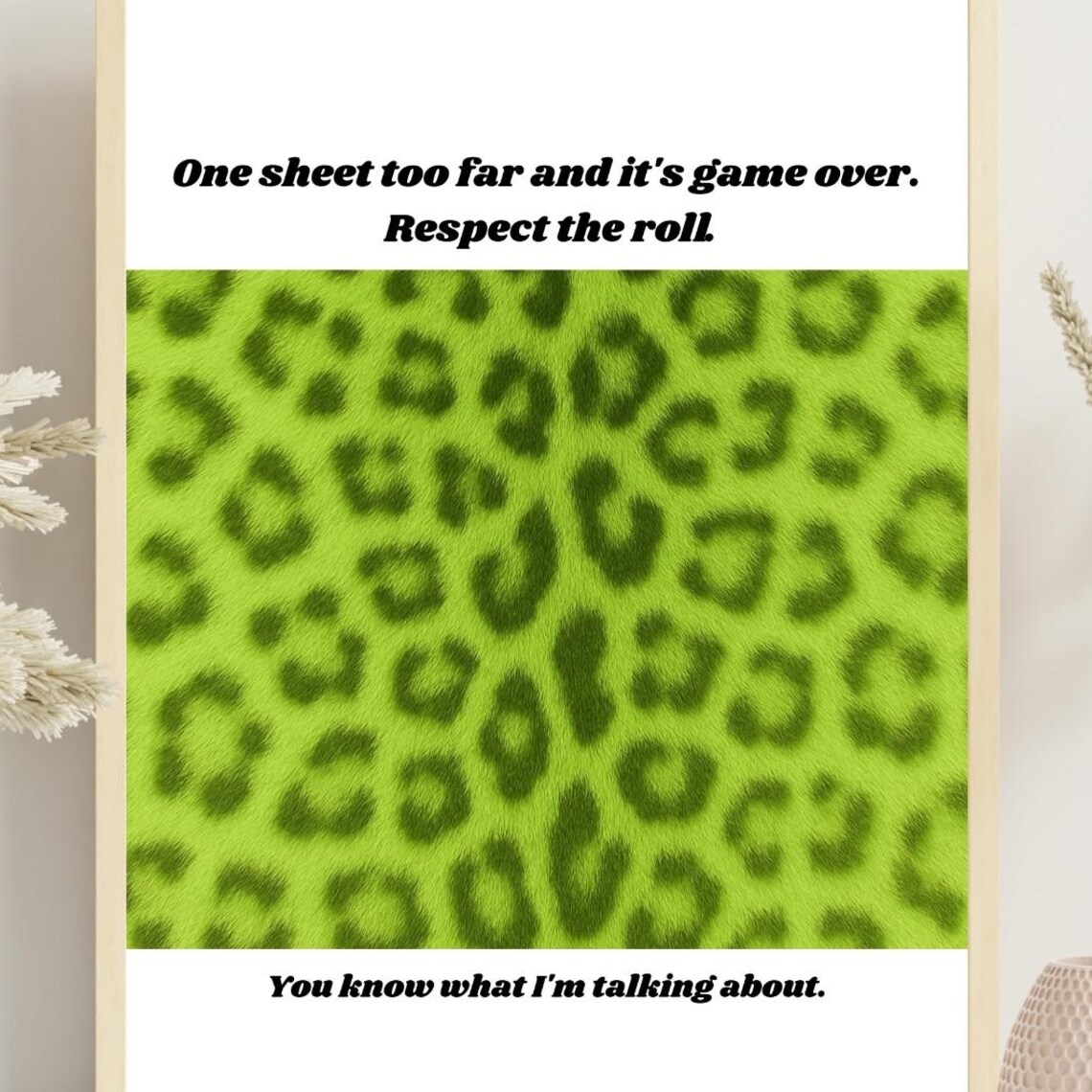 Funny Bathroom Leopard Print Quote, Boho Glam Art Print