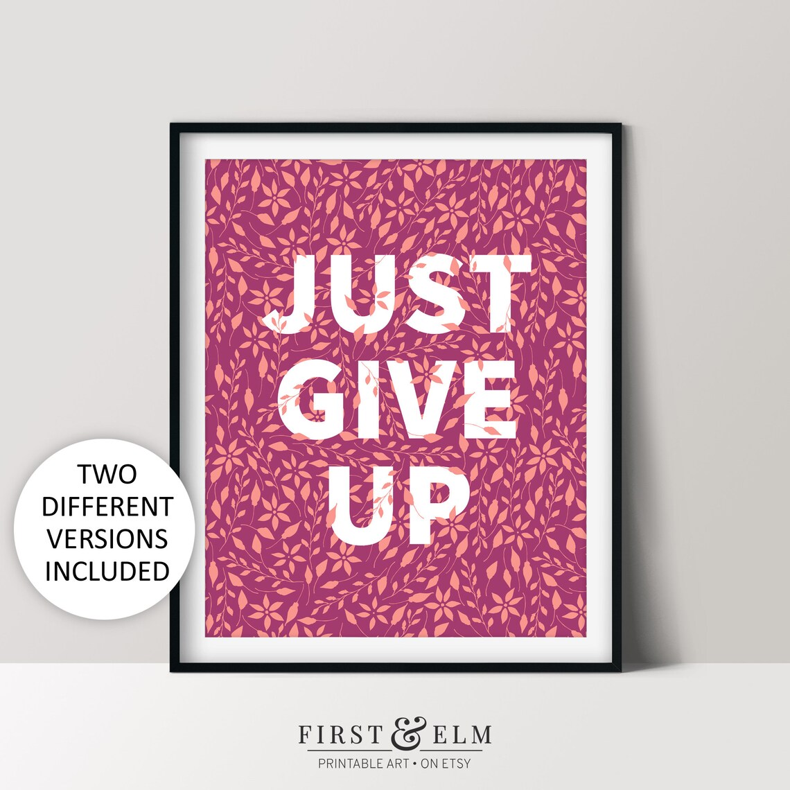 Just Give Up Funny Demotivational Floral Pink Humor Office Art Print