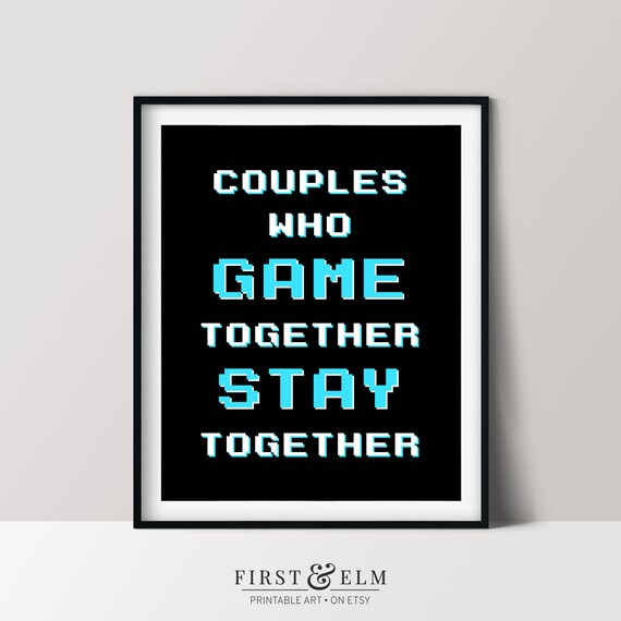 Couples Who Game Together Stay Together Art Print