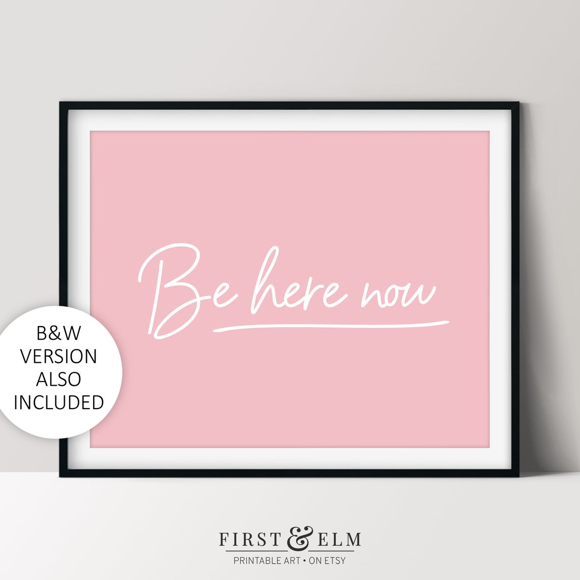 Be Here Now White Script on Pink Mindfulness Poster Calm Wall Decor