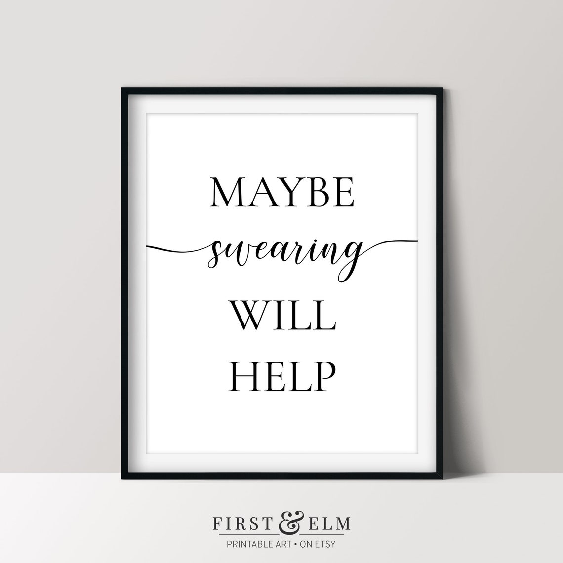 Maybe Swearing Will Help Funny Snarky Script Quote White Poster