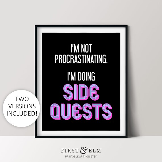 Im Not Procrastinating Im Doing Side Quests Funny Gamer Home Decor Instant