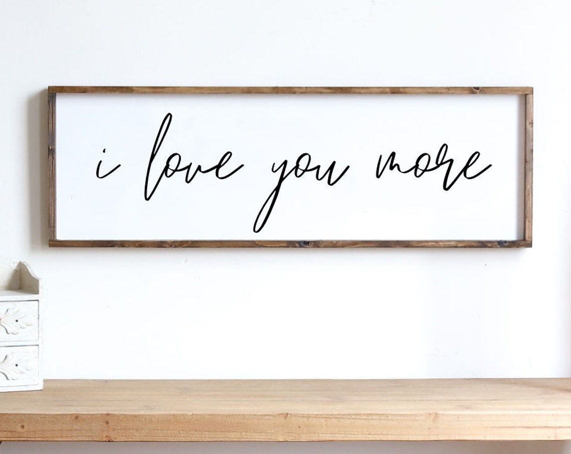 I Love You More Hand Lettered Script Sign Modern Farmhouse Poster
