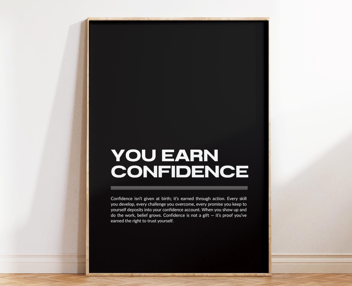 You Earn Confidence Motivational Black Quote Poster Modern Typography Art