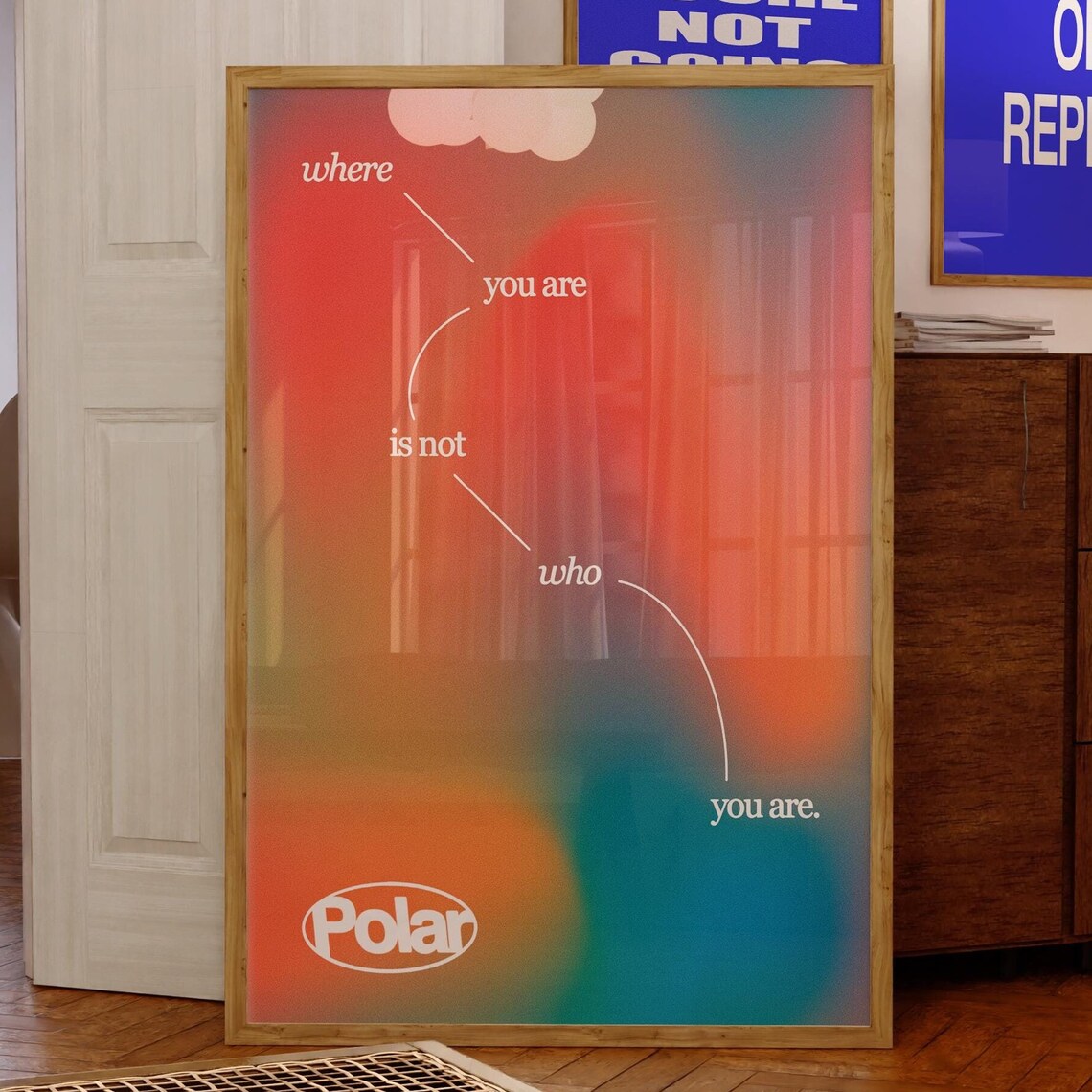 Where You Are Is Not Who You Are Soft Aura Gradient Quote Poster