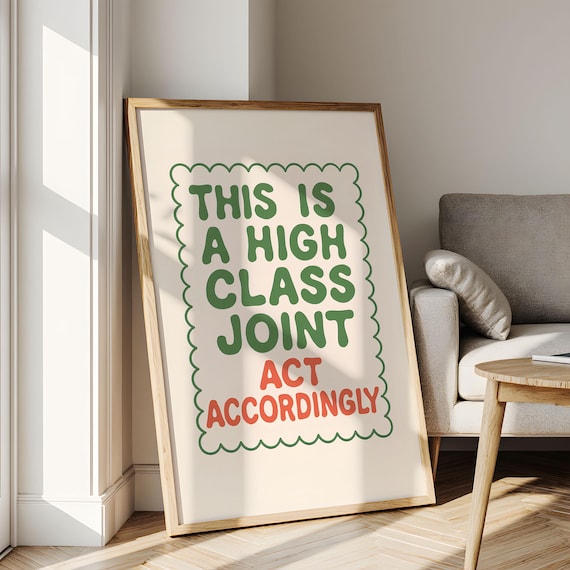 High Class Joint Act Accordingly Retro Typography Wall Poster