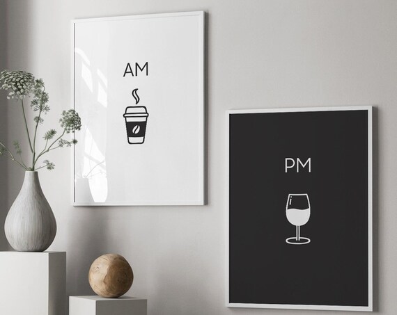 Am Pm Poster Coffee And Wine Art Print Modern Wall Art Art Large Wall Art Instant