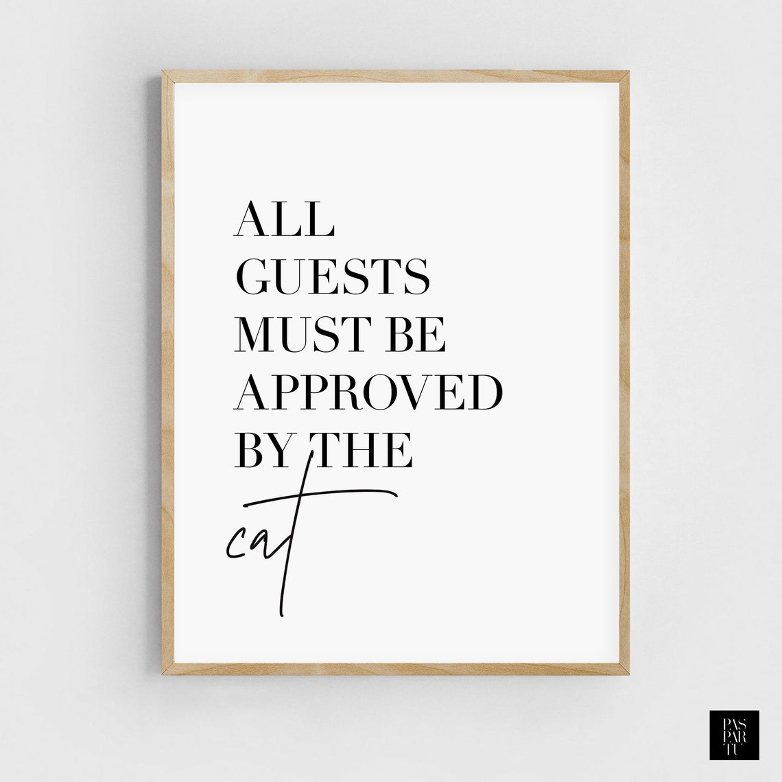 All Guests Must Be Approved By The Cat, Funny Cat Sign - Image 2