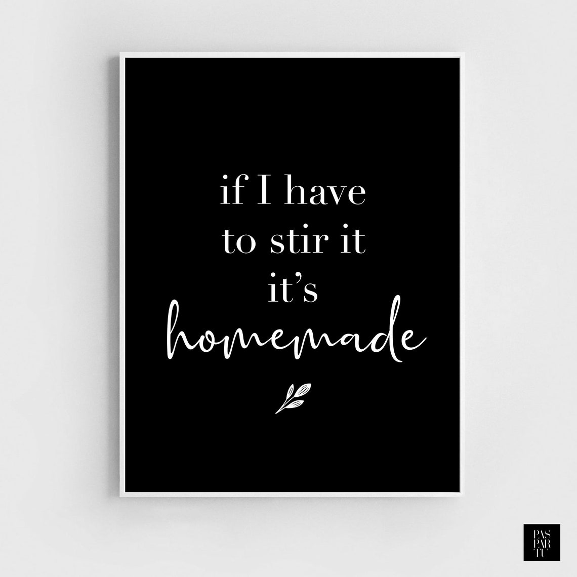 If I Have to Stir It, Funny Kitchen Quote Poster - Image 2