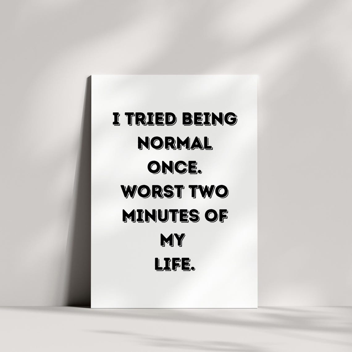 I Tried Being Normal Once Hilarious Sarcastic Quote Wall Poster - Image 4