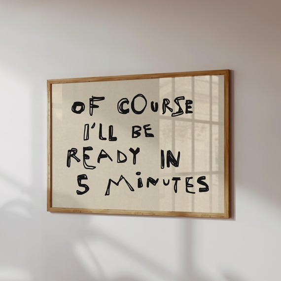 Funny Bathroom Art Print Ready In 5 Minutes Handwritten Style Digital Download Horizontal