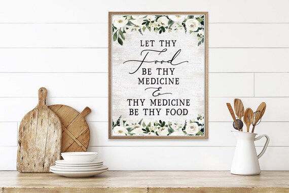 Let Thy Food Be Thy Medicine Quote Farmhouse Kitchen Floral Wall Art Sign