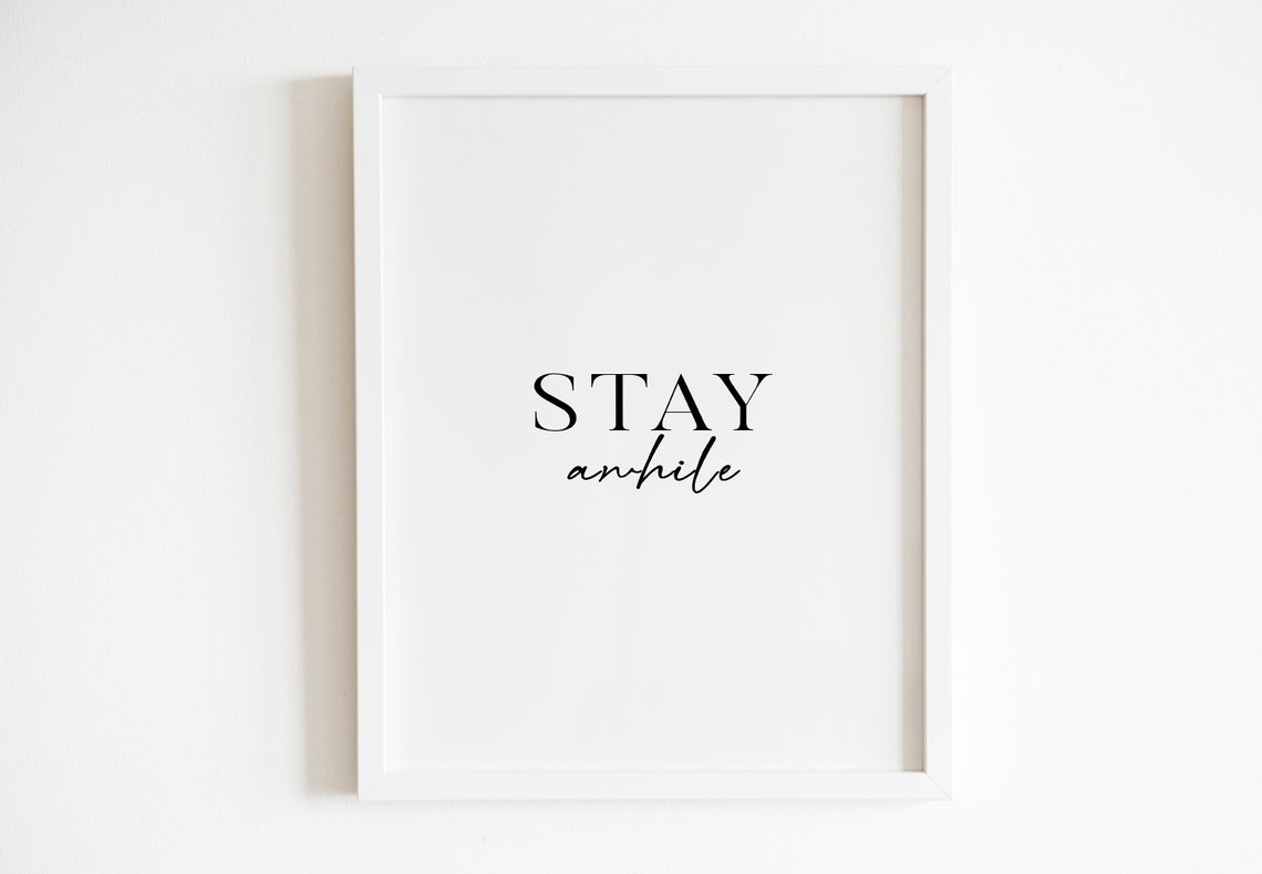 Stay Awhile Script Serif Warm Welcome Home Entryway Quote Poster
