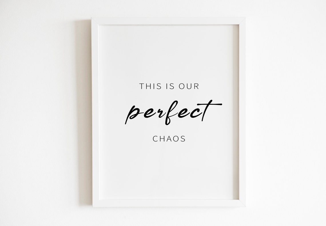 This Is Our Perfect Chaos Family Home Script Typography Poster