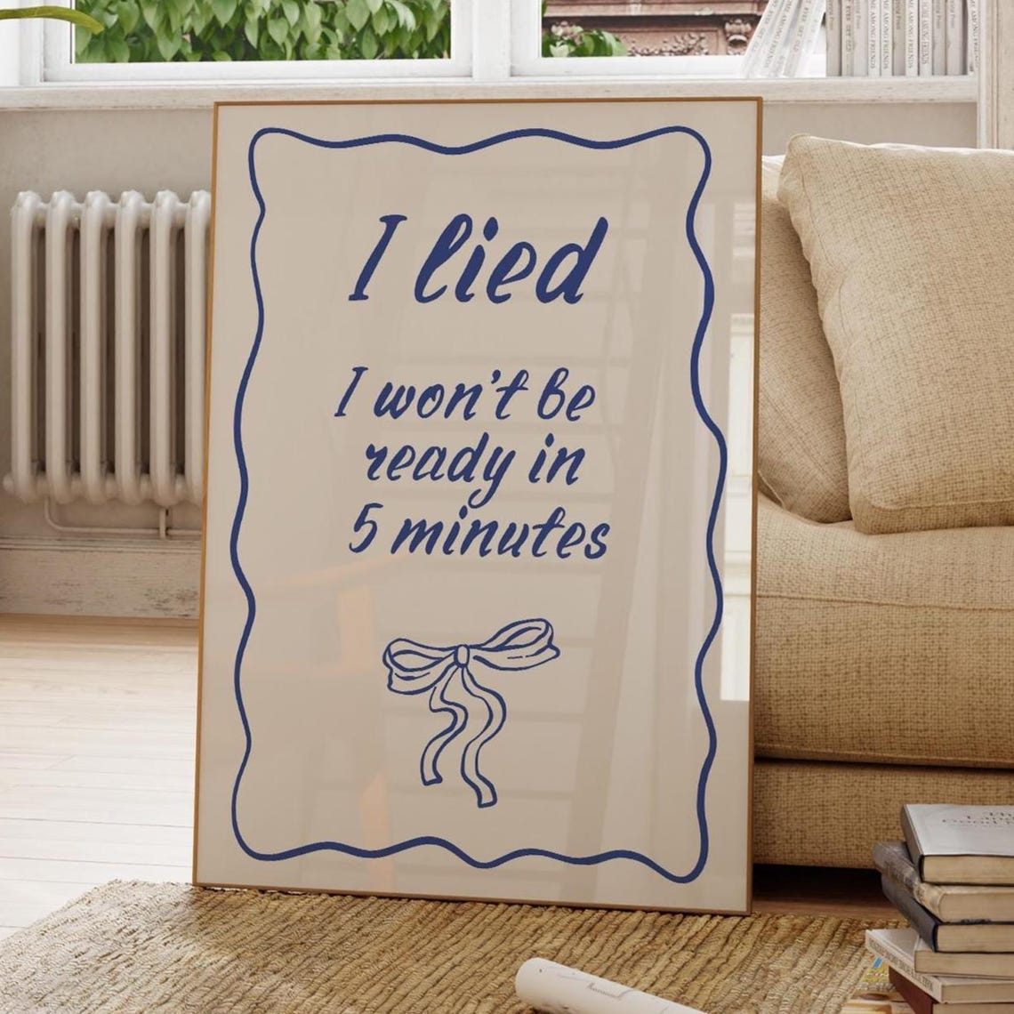 I Lied Wont Be Ready In 5 Minutes Bow Coquette Quote Chic Poster