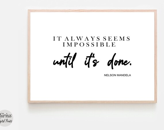 Nelson Mandela Impossible Until Done Quote Typography Poster