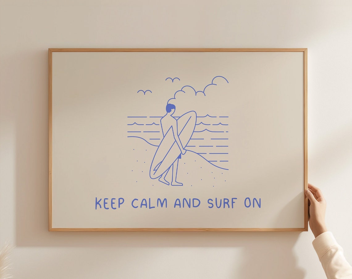 Keep Calm And Surf On Blue Surfer Beach Quote Home Decor Poster