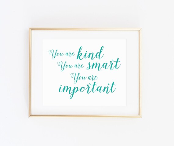You Are Kind Smart Important Print Teal Girl Nursery Muted Bedroom Wall Decor New Baby Gift Any Size