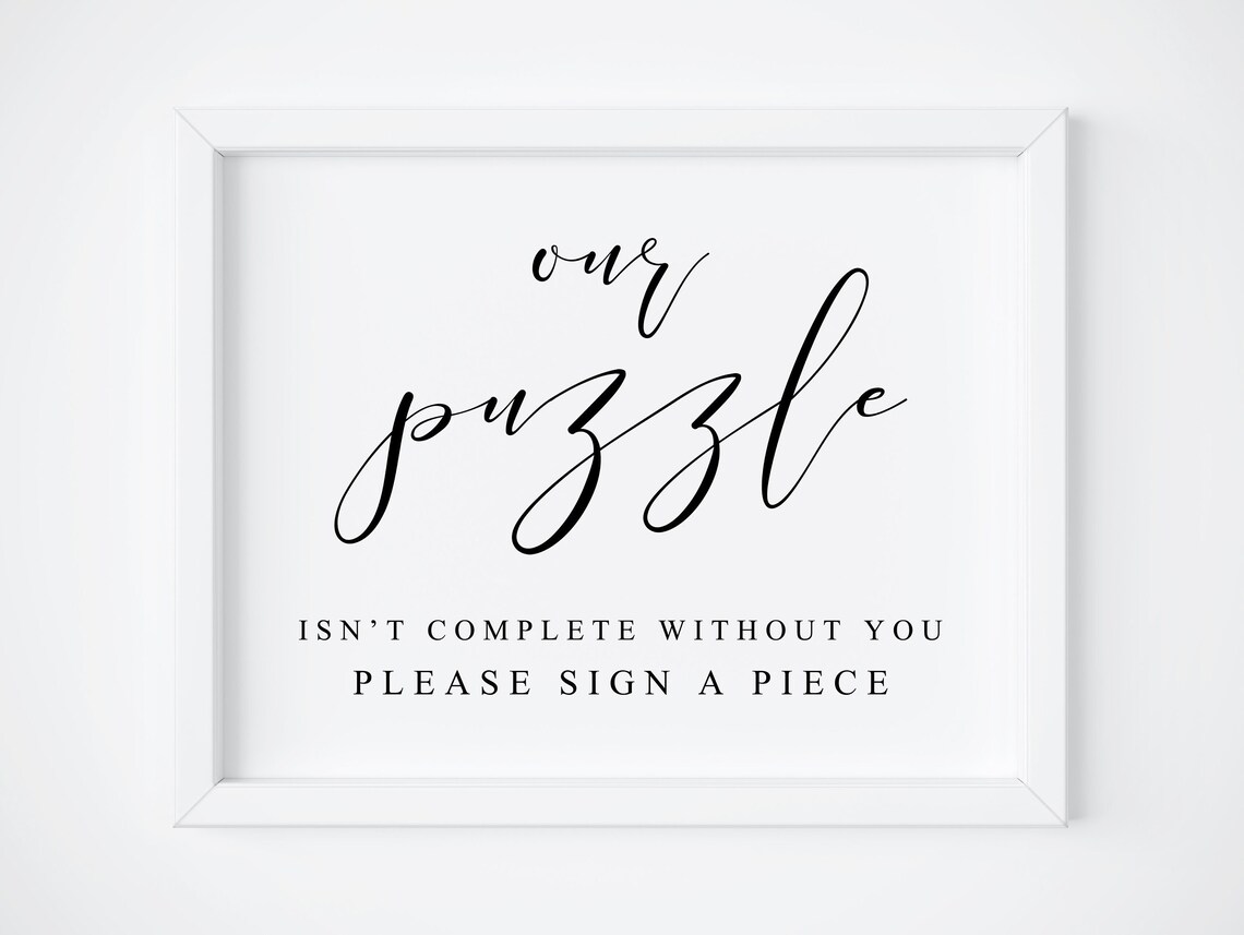 Our Puzzle Isnt Complete Without You Wedding Guest Sign Print