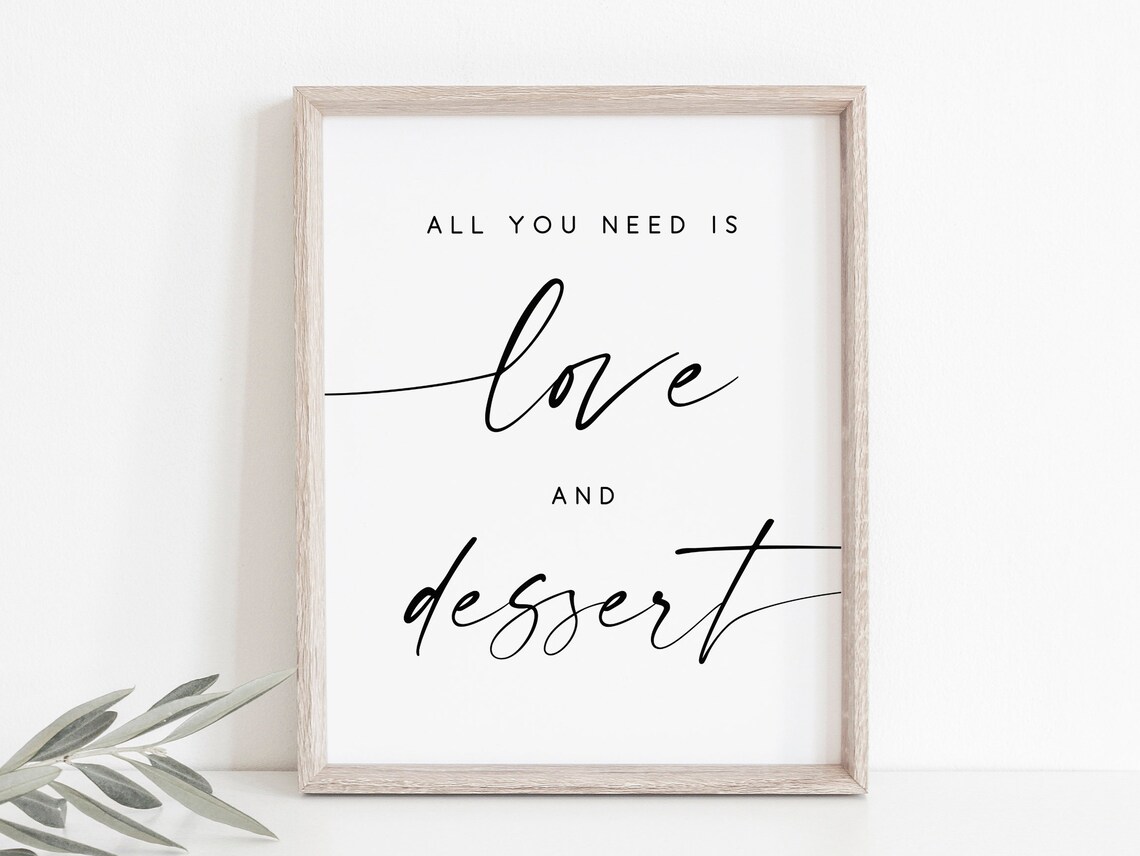All You Need Is Love And Dessert Wedding Sign Art Print