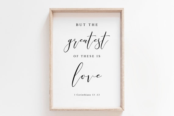 But The Greatest Of These Is Love Scripture Art Print