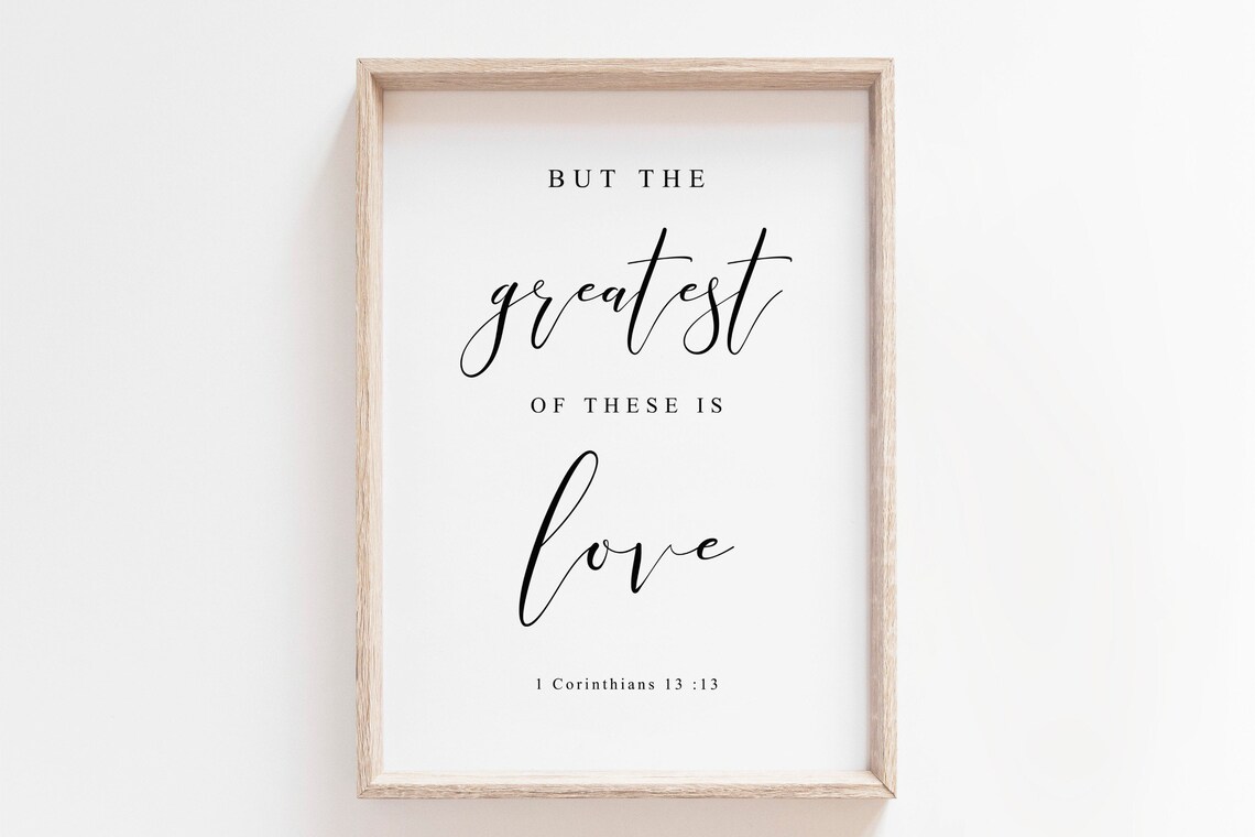 But The Greatest Of These Is Love Scripture Art Print