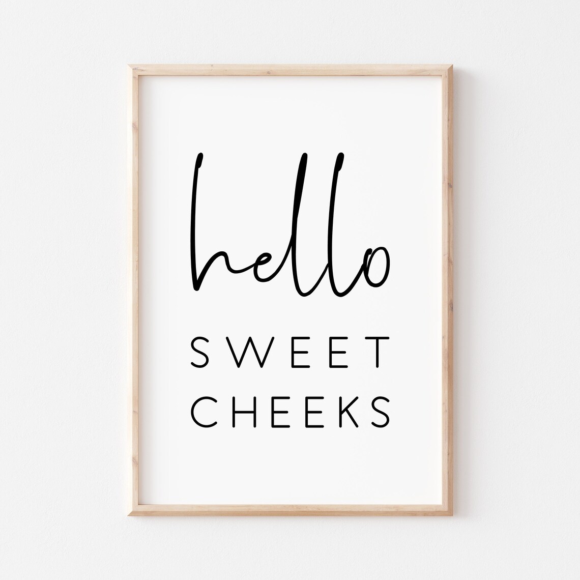 Hello Sweet Cheeks Funny Bathroom Nursery Poster