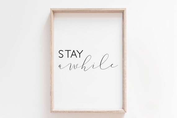 Stay Awhile Serif And Script Modern Minimalist Entryway Quote Poster