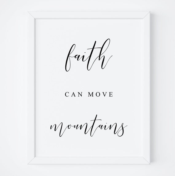 Faith Can Move Mountains Scripture Print Bible Verse Typography Print Calligraphy Print Wall Art Print Home Decor Poster