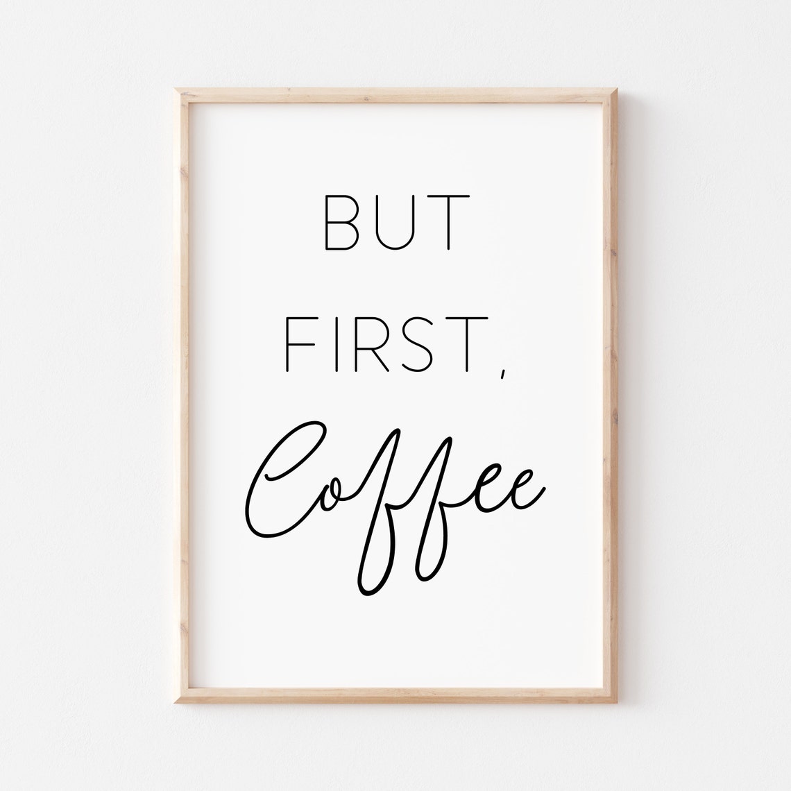 But First Coffee Funny Kitchen Decor Modern Quote Sign Poster