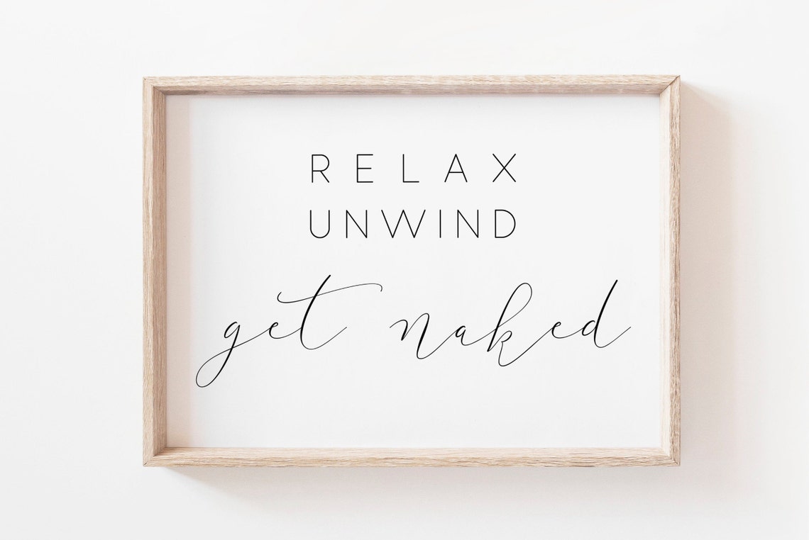 Relax Unwind Get Naked Funny Bathroom Wall Decor Script Quote Poster