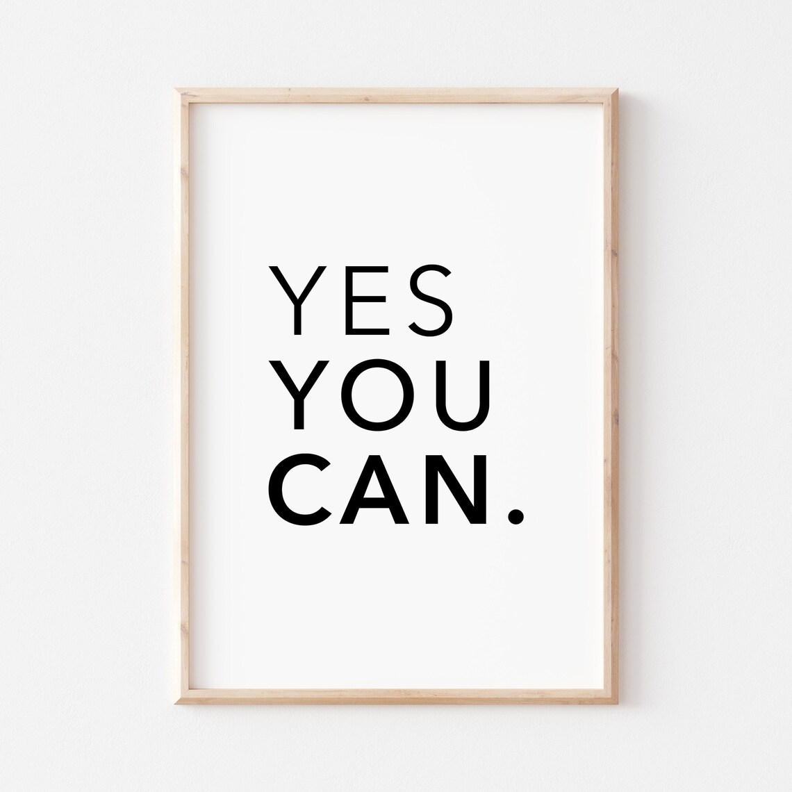 Yes You Can Bold Modern Sans Serif Minimalist Motivational Quote Poster