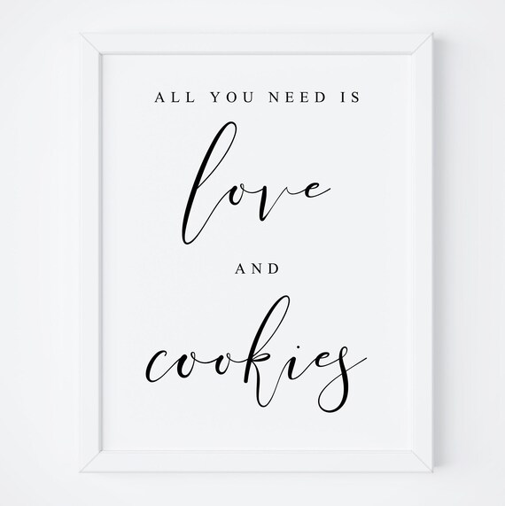 All You Need Is Love And Cookies Wedding Sign