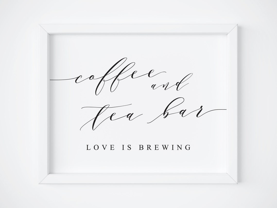 Coffee and Tea Bar Love Is Brewing Script Sign Wedding Poster