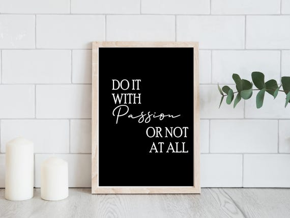 Motivational Wall Art Do It With Passion Or Not At All Black And White Poster Minimalist Typography Print Inspirational Gift